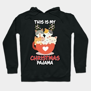 This Is My Christmas Pajama Cats In Cup Family Matching Christmas Pajama Costume Gift Hoodie